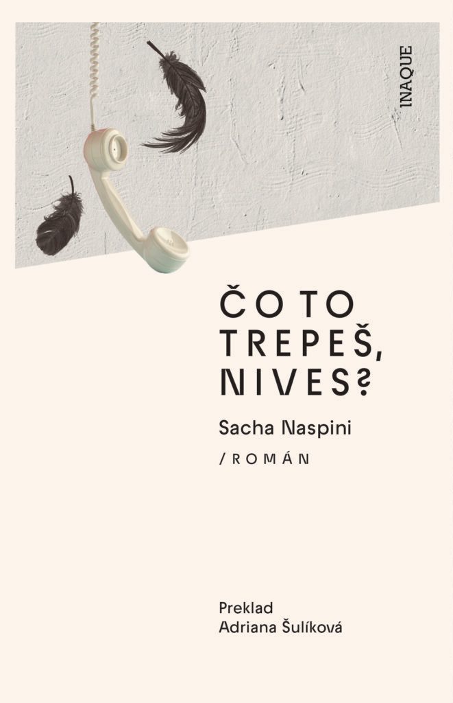 Čo to trepeš, Nives?