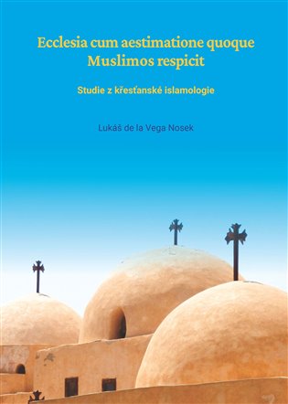 Ecclesia cum aestimatione quoque Muslimos respicit