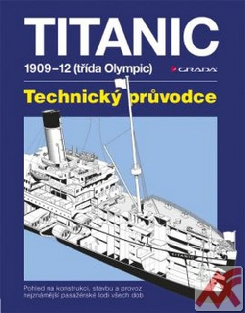 Titanic 1909-1912 (třída Olympic). Technický průvodce
