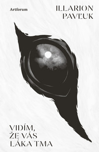 Vidím, že vás láka tma