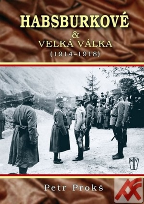 Habsburkové a velká válka (1914-1918)