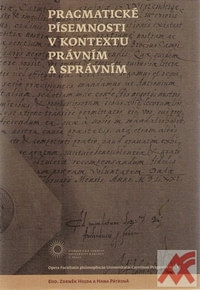 Pragmatické písemnosti v kontextu právním a správním