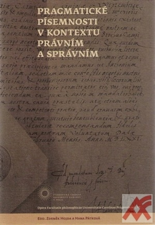 Pragmatické písemnosti v kontextu právním a správním