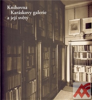 Knihovna Karáskovy galerie a její světy