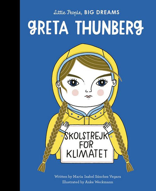 Greta Thunberg - Little People, Big Dreams