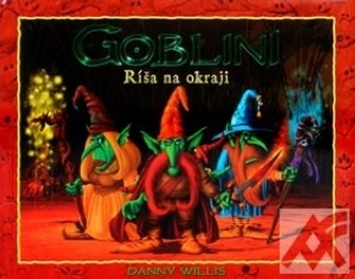 Goblini. Ríša na okraji