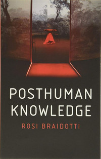 Posthuman Knowledge