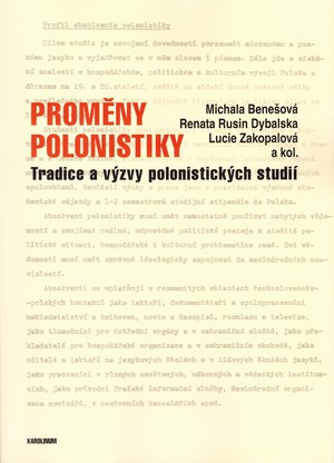 Proměny polonistiky. Tradice a výzvy polonistických studií