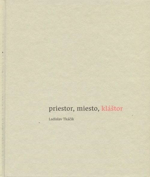 Priestor, miesto, kláštor