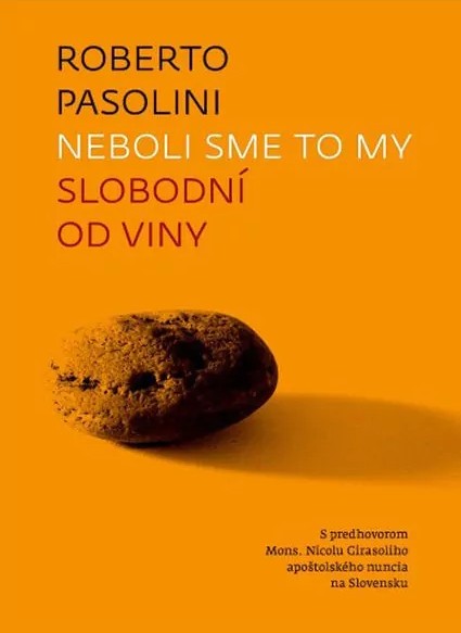 Neboli sme to my. Slobodní od viny
