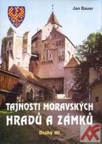 Tajnosti moravských hradů a zámků I
