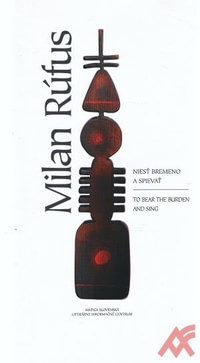 Niesť bremeno a spievať / To Bear the Burden and Sing
