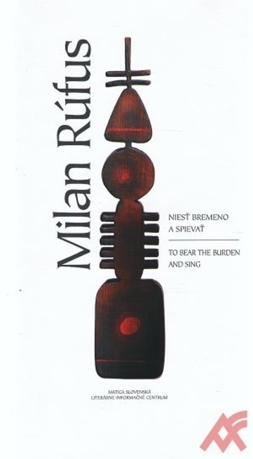 Niesť bremeno a spievať / To Bear the Burden and Sing