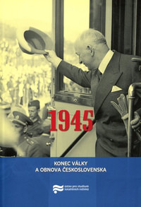 1945. Konec války a obnova Československa