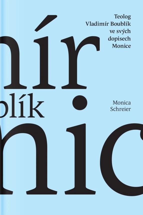 Teolog Vladimír Boublík ve svých dopisech Monice