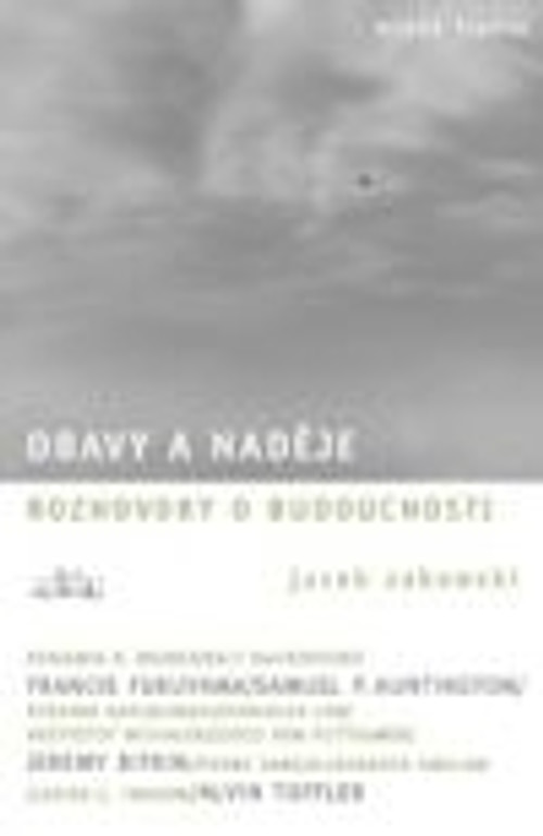 Obavy a naděje. Rozhovory o budoucnosti
