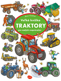 Vel'ká knižka TRAKTORY pre malých rozprávačov