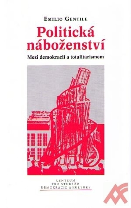 Politická náboženství: Mezi demokracií a totalitou