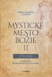 Mystické mesto Božie II - Vtelenie