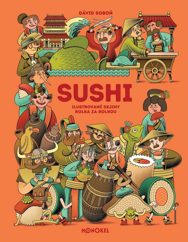 Sushi. Ilustrované dejiny rolka za rolkou