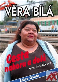 Věra Bílá. Cesta nahoru a dolů