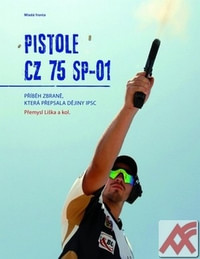 Pistole CZ 75 SP-01. Příběh zbraně, která přepsala dějiny IPSC