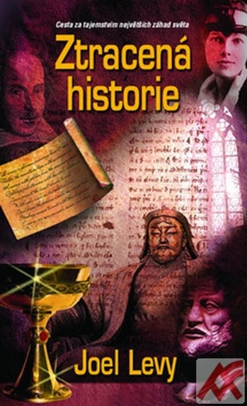 Ztracená historie. Cesta za tajemstím největších záhad světa