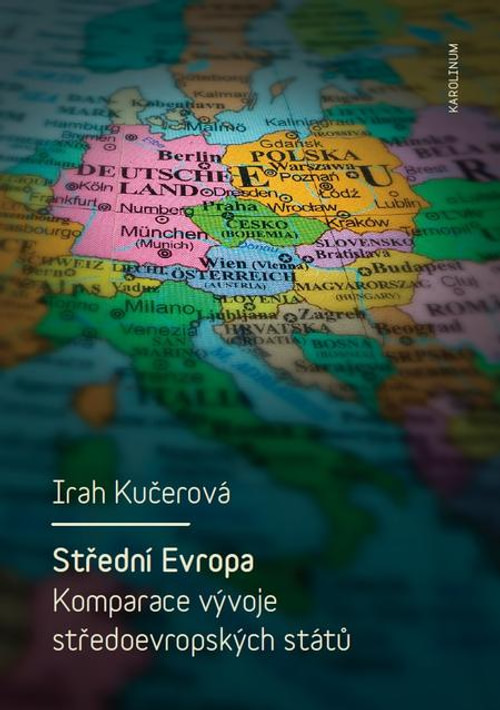 Střední Evropa. Komparace vývoje středoevropských států