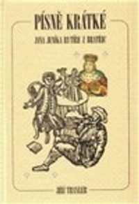Písně krátké Jana Jeníka rytíře z Bratřic, I. díl