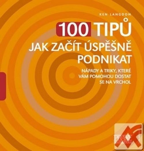 100 tipů jak začít úspěšně podnikat
