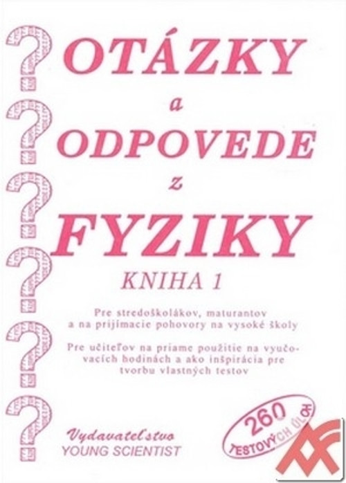 Otázky a odpovede z fyziky. Kniha 1