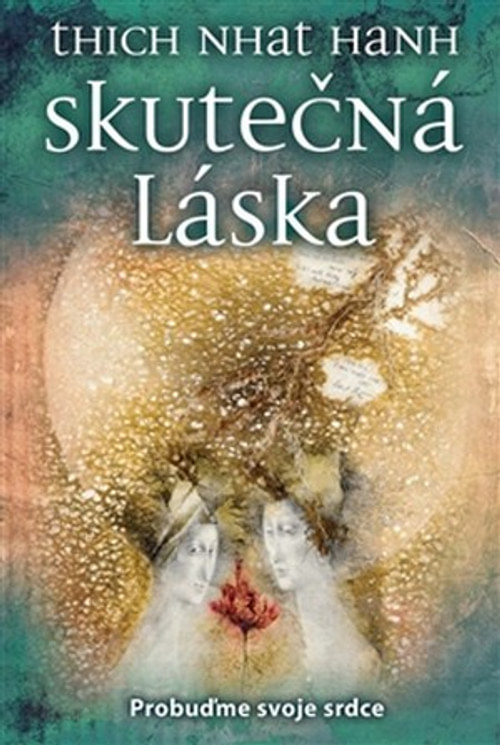 Skutečná láska. Probuďme své srdce