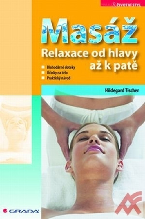 Masáž. Relaxace od hlavy až k patě