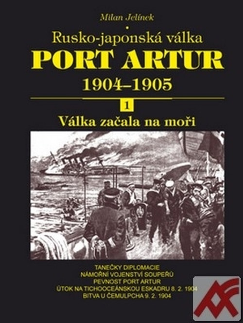 Port Artur 1904-1905. Rusko-japonská válka 1