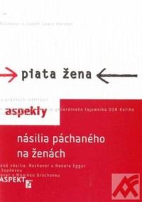Piata žena. Aspekty násilia páchaného na ženách