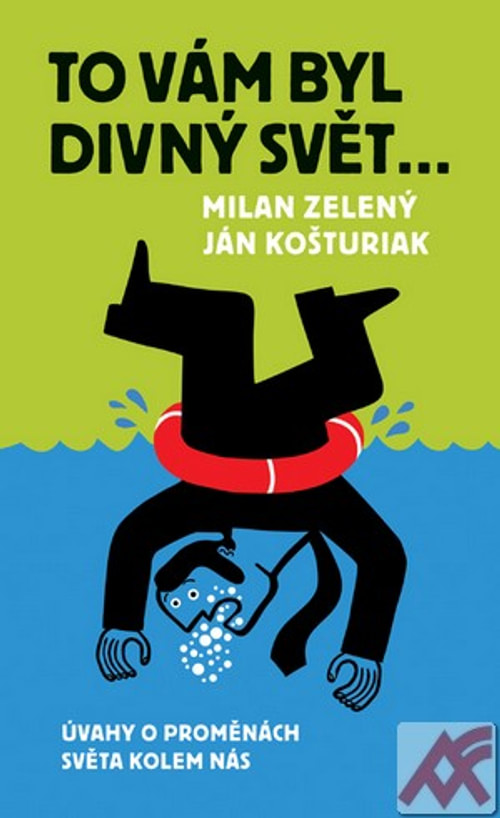 To vám byl divný svět...
