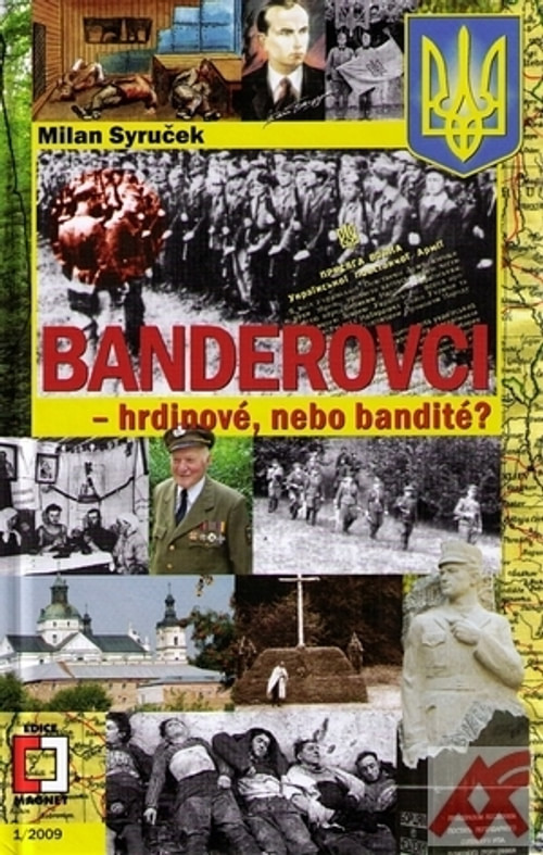 Banderovci - hrdinové nebo bandité?