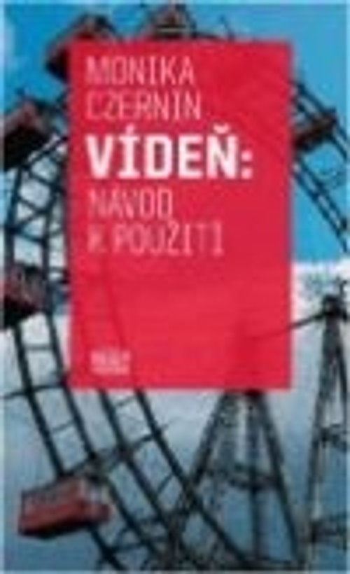 Vídeň: Návod k použití