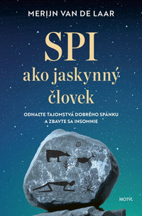 Spi ako jaskynný človek