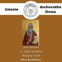 Nad slovami sv. Izáka Sýrskeho - Homília 54 - 64