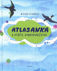 Atlasanka a vtáčie dobrodružstvo