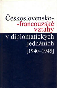 Československo-francouzské vztahy v diplomatických jednáních