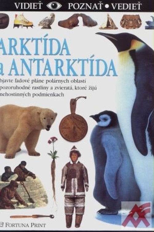 Arktída a Anktarktída - Vidieť, poznať, vedieť