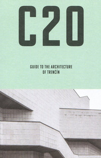 C20: Guide to the architecture of Trenčín