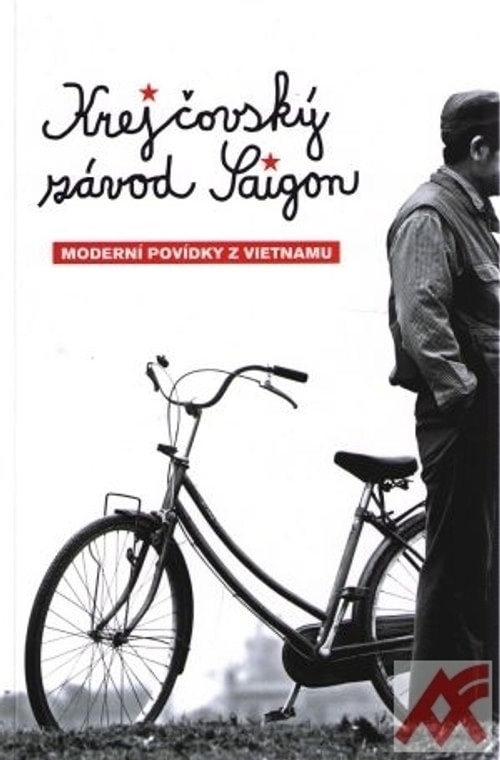 Krejčovský závod Saigon. Moderní povídky z Vietnamu