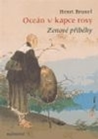 Oceán v kapce rosy. Zenové příběhy