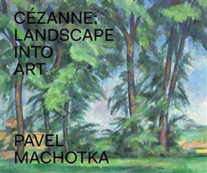 Cézanne. Landscape into Art