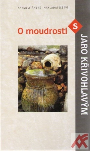Kniha O moudrosti s Jaro Křivohlavým
