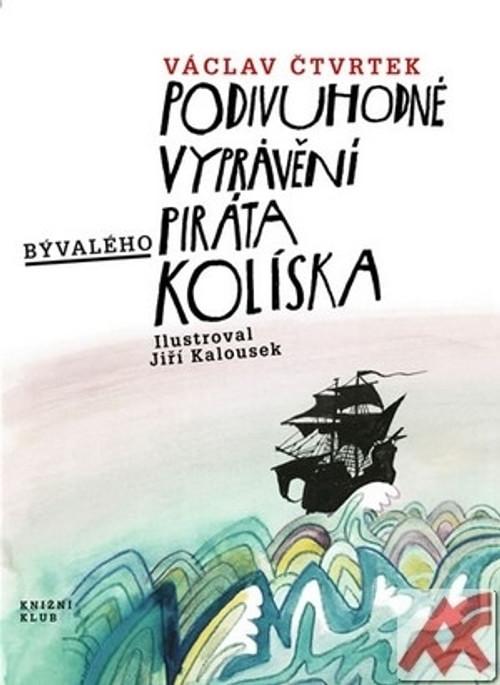 Podivuhodné vyprávění bývalého piráta Kolíska