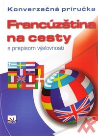 Francúzština na cesty s prepisom výslovnosti - Konverzačná príručka